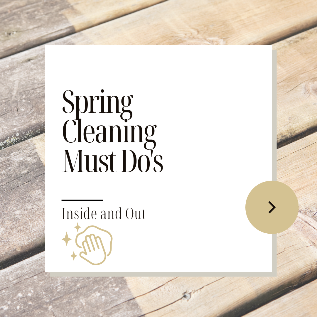 Spring cleaning must do's for inside and out of your home